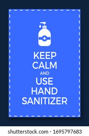 Illustrated poster logo icon keep calm and use hand sanitizer to protect from viruses. Color vector illustration how to avoid the virus; infection; disease and pandemic