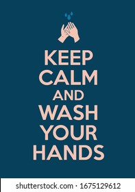 Illustrated poster, logo witn text "keep calm and wash your hands". Color vector illustration how to avoid the virus, infection, disease and pandemic.. 