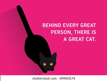 Illustrated Quote, Black Cats - Behind every great person, there is a great cat.