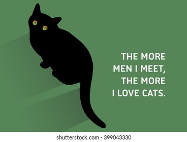 Illustrated Quote, Black Cats - The More Men I Meet, The More I Love Cats.