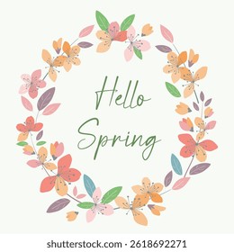 Illustrated spring wreath featuring a variety of pastel-colored sacura flowers and leaves, with the words 'Hello Spring' written in the middle. For postcard design, invitation