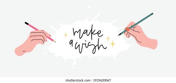 Illustrated template with phrase Make a wish. Banner for social media, video, blogs etc. Hand holding pencil. Hand lettering vector image. Wish, dream. success.