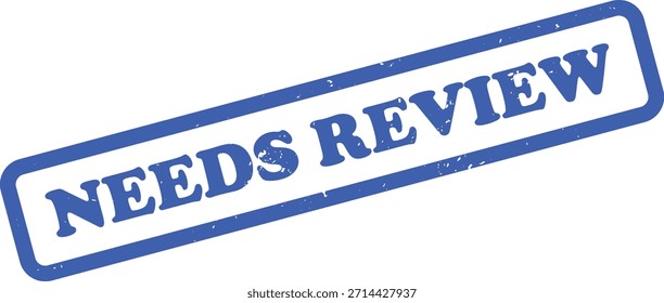 Illustrates a blue, rounded rectangle grunge stamp with the phrase Needs Review, isolated against a clean white backdrop.