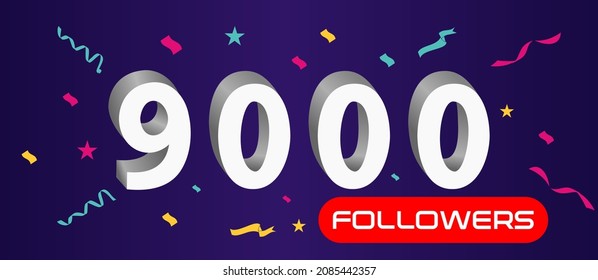 Illustration 3d numbers for social media 9k likes thanks, celebrating subscribers fans. Banner with 9000 followers 