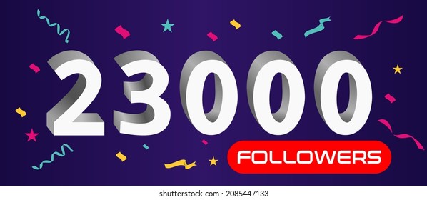 Illustration 3d numbers for social media 23k likes thanks, celebrating subscribers fans. Banner with 23000 followers 