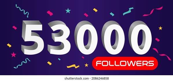 Illustration 3d numbers for social media 53k likes thanks, celebrating subscribers fans. Banner with 53000 followers 