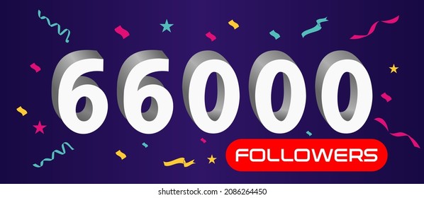 Illustration 3d numbers for social media 66k likes thanks, celebrating subscribers fans. Banner with 66000 followers 