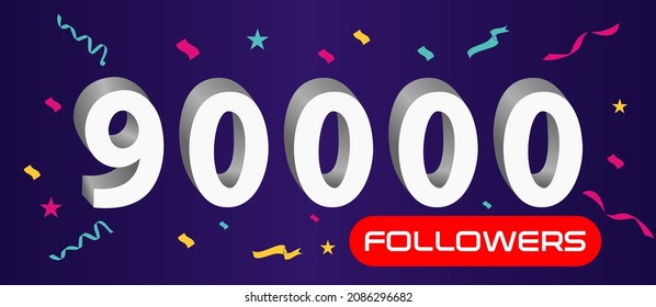 Illustration 3d numbers for social media 90k likes thanks, celebrating subscribers fans. Banner with 90000 followers 