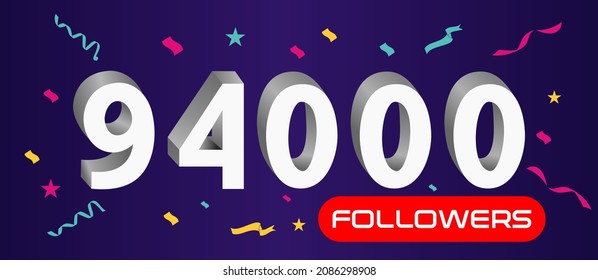 Illustration 3d numbers for social media 94k likes thanks, celebrating subscribers fans. Banner with 94000 followers 
