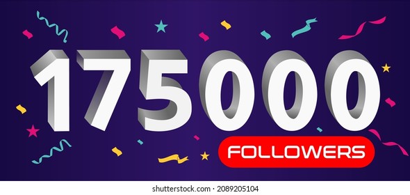 Illustration 3d numbers for social media 175k likes thanks, celebrating subscribers fans. Banner with 175000 followers 