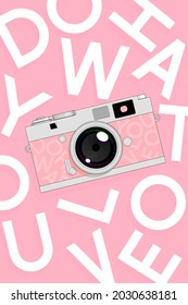 Illustration of 70's rangefinder system film camera with white typography “Do what you love” that spread out on pink background. Design for t-shirt, cover, blogger, banner. Vector, illustration.