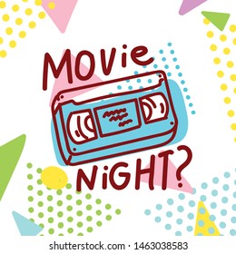 Illustration in 80s theme style with retro video tape and cute text: Movie Night. Hand drawn art in cartoon style for web, print as poster, banner, picture