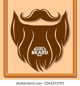 Illustration of an aesthetic beard and mustache. with bold text and frame on light brown background to commemorate World Beard Day on September