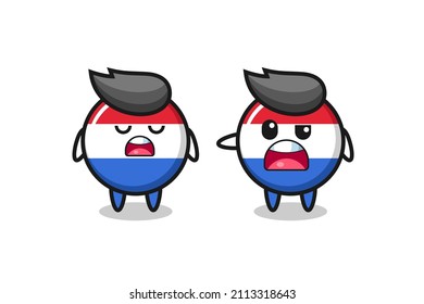 illustration of the argue between two cute netherlands flag badge characters , cute style design for t shirt, sticker, logo element