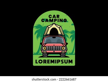 Illustration badge design of camping on the roof of car