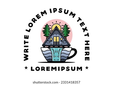 Illustration badge design of a Wood cabin and pine trees on the coffee cup shape with waterfall