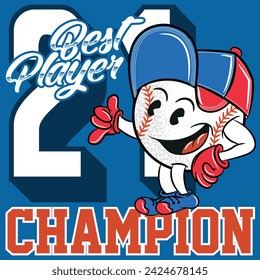 Illustration of baseball ball with character or mascot style with cap and gloves, Text " Best Player Champion and number two " fun background in sport tones, college style number or letter in backgrou