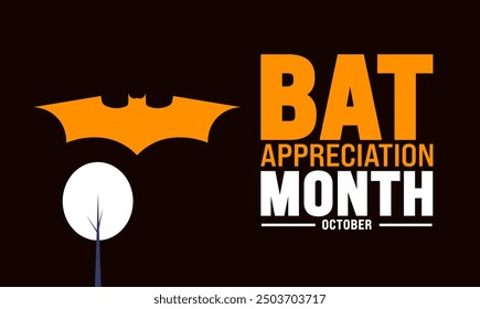 Illustration of bats flying at night with big full moon and clouds with bold text to commemorate Bat Appreciation Month on October