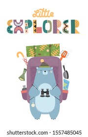 Illustration of a bear with a hiking backpack and inscription Little Explorer. Vector illustration in a Scandinavian style, isolated on white.