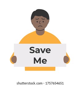 illustration of a black man holding a sign that says save me. the concept of people asking for help and protection, anti-racism. flat design. can be used for elements, landing pages, UI, web sites.