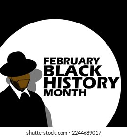 Illustration of a black man wearing a black suit and hat with bold text in a white circle on a black background to commemorate Black History Month on February