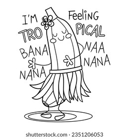 Illustration in black and white of a banana in aHawaiian skirt dancing, t-shirt design
