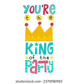  Illustration in black and white of a birthday card with a drawing of a crown and the phrase you are the king of the birthday party  with decorated letters. Birthday card, coloring page