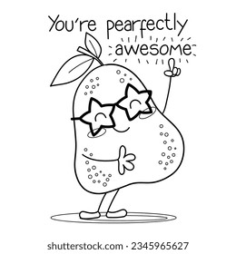 Illustration in black and white of a pear wearing star-shaped glasses with the phrase You're pearfectly awesome, shirt design