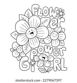 Illustration in black and white of some smiling flowers in pop style, with the hand lettering flower power, coloring page
