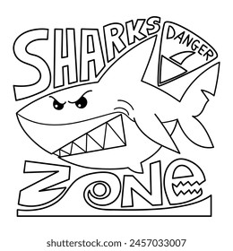 Illustration in black and white of a terrifying shark showing its teeth, with the fat shark zone and a sign warning of shark danger, coloring page