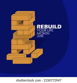 Illustration of block game being rebuild with bold text on dark blue background, Rebuild Your Life Month June