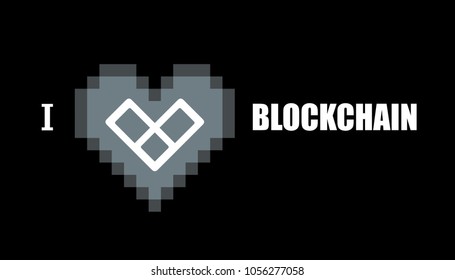 Illustration for blockchain lover. Abstract template for web and print. Creative layout with the inscription I love blockchain
