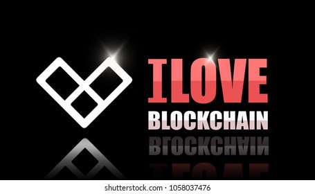 Illustration for blockchain lover. Abstract template for web and print. Creative layout with the inscription I love blockchain