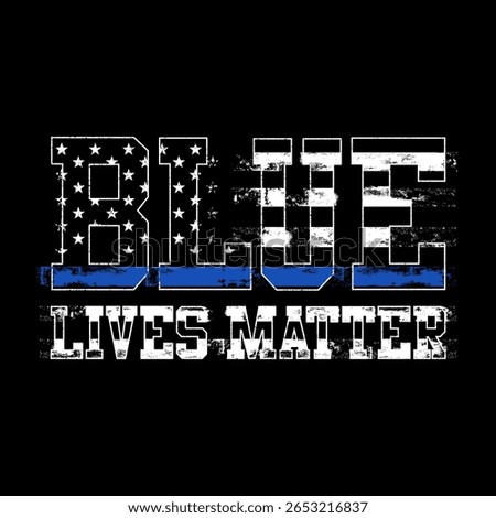 Illustration Blue Lives Matter, US Police Flag with distressed, thin blue line flag, us flag, justice, cops