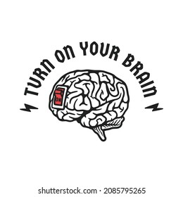 illustration of a brain plugged in a switch button with a slogan