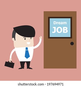 Illustration of businessman standing in front of door with dream job text , human resource and job search concept. Vector EPS 10.
