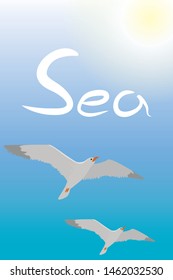 Illustration for a card or poster on the theme of summer sea holidays. Vector drawing with flying seagulls on the background of the sun and a clean summer sky.