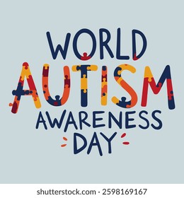 An illustration to celebrate world autism awareness day in bold and playful typography filled with colorful puzzle piece patterns