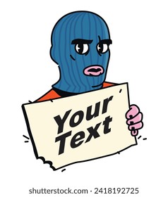 Illustration of a character wearing a balaclava mask. Vector. Sticker of a cartoon character holding a sign for your design projects. A message for the world.