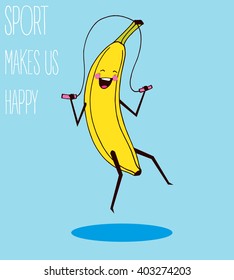 Illustration with a cheerful and positive banana text: "Sport makes us happy"
