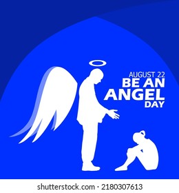 Illustration of a child sitting down with someone who wants to help as an angel with bold text on blue background, Be An Angel Day August 22