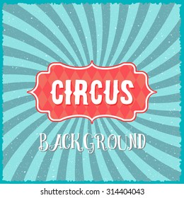 Illustration of Circus Vintage Swirl Sunburst Lines Background. Could be used as Circus Poster, Circus Texture or Circus Flyer