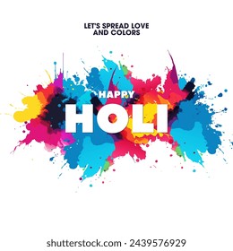 Illustration of colourful explosion for Happy Holi. Lets spread love and colors.