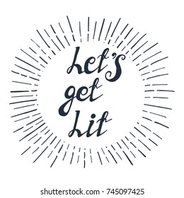 Illustration with cool christmas quote "Let's get Lit" 