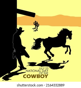 Illustration of a cowboy leaning against the wall of a house with a horse in the desert with bold text, National Day of the Cowboy July 23