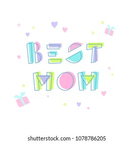 Illustration with creative font for mother's day. Best Mom - for beloved mother