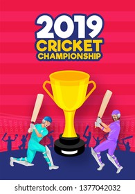 Illustration of cricket batsmans with champion trophy for 2019 Cricket Championship template or flyer design.