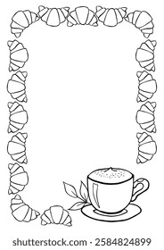 Illustration with croissants forming a frame and a coffee mug. Coloring card, letter, postcard, menu with a coffee, culinary theme.