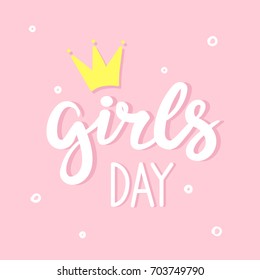 Illustration with crown and english text, hand drawn colorful card. Girls day, bachelorette, ladies, poster design. Decorative background vector, hen-party. Pink, white and yellow backdrop