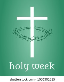 Illustration of a crown of thorns with the cross and the written phrase holy week